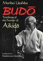 Morihei Ueshiba: Budo